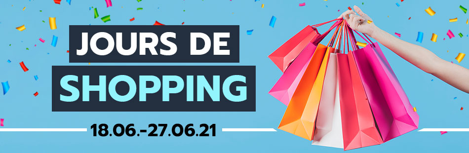 Jours de shopping - 18.06.-27.06.2021
